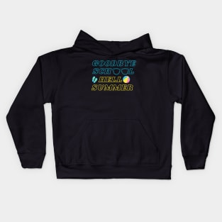 Goodbye school hello summer Kids Hoodie